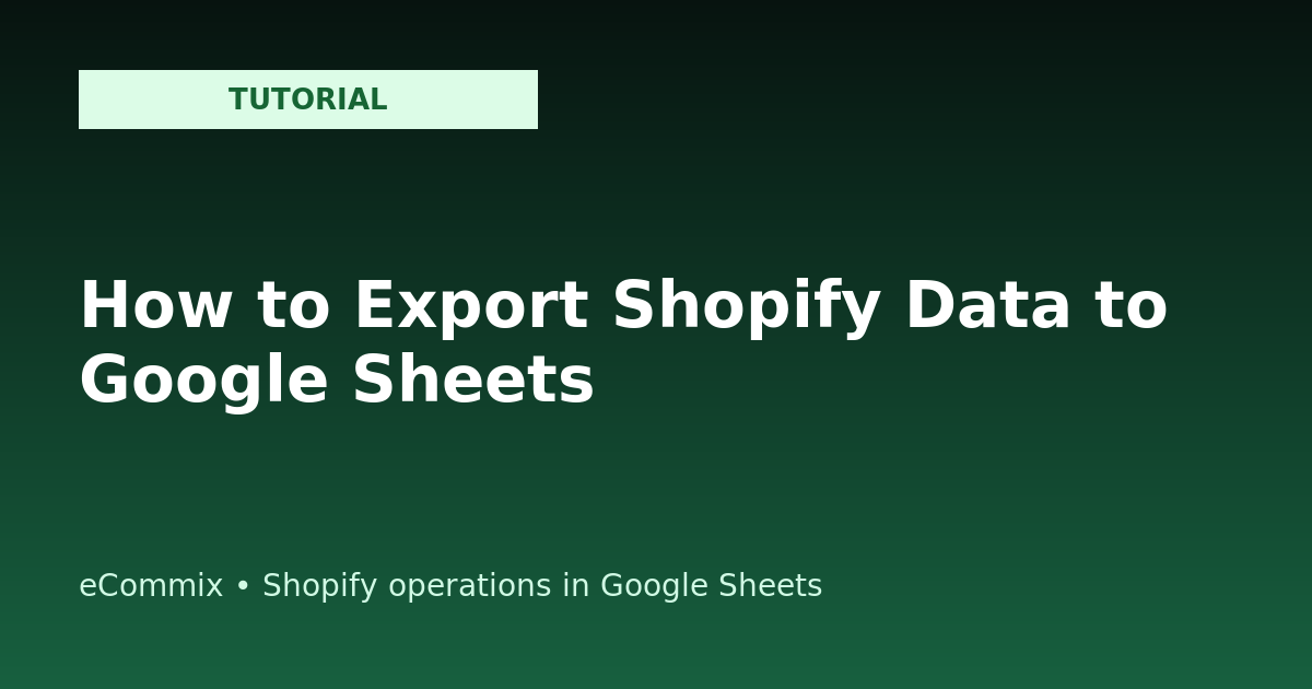 How to Export your data to Google Sheets - eCommix